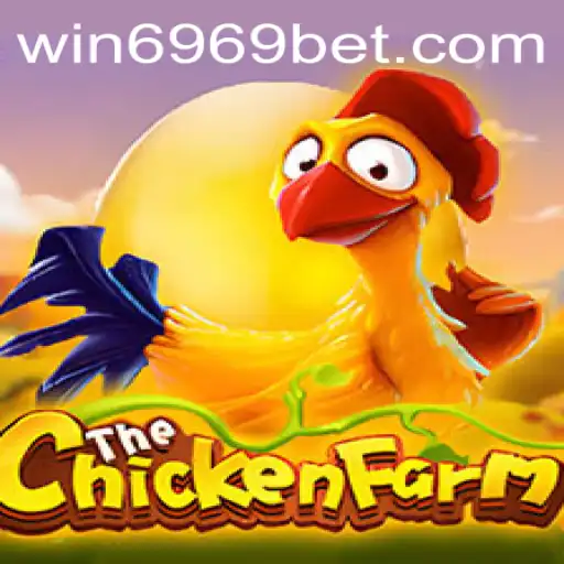 Discover the Exciting World of ChickenFarm: A New Adventure with 6969Bet
