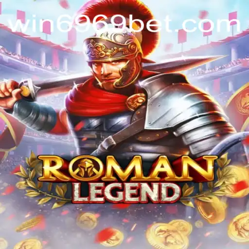 Experience the Excitement of RomanLegend with 6969Bet