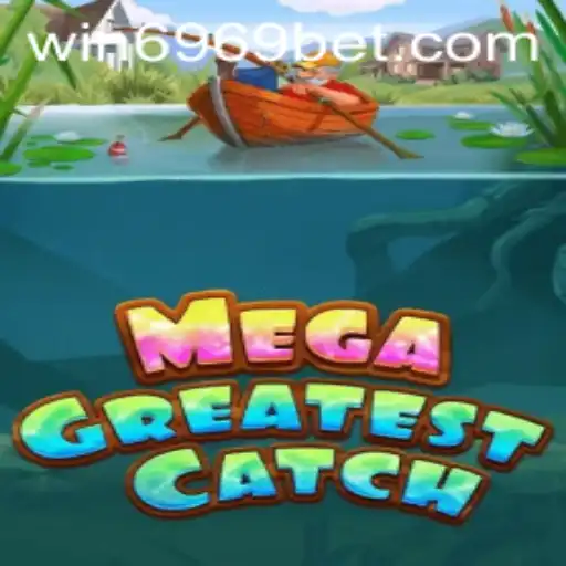 MegaGreatestCatch and 6969Bet: Revolutionizing Online Gaming